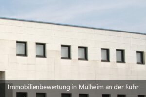 Immobilienbewertung Mülheim an der Ruhr