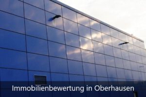 Immobilienbewertung Oberhausen