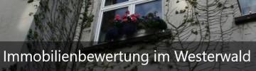 Immobilienbewertung im Westerwald